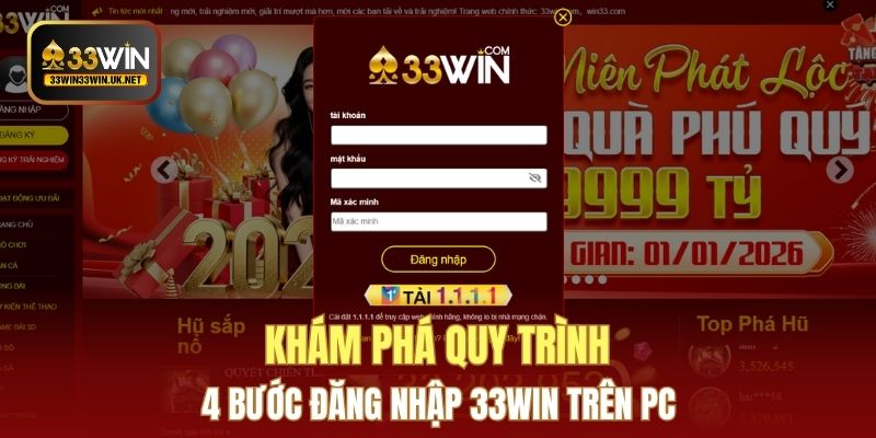 Khám phá quy trình 4 bước đăng nhập 33WIN trên PC