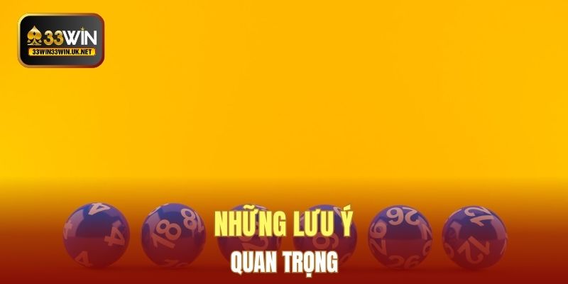 Những lưu ý quan trọng
