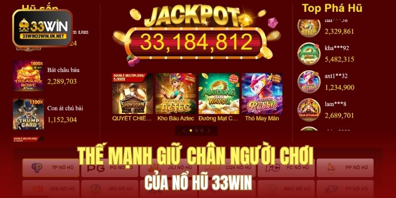 Thế mạnh giữ chân người chơi của nổ hũ 33WIN